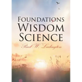 Foundations of Wisdom Science