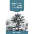 Isaac Backus and the Second Reformation