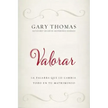 Valorar: La Palabra Que Lo Cambia Todo En Tu Matrimonio