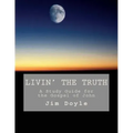 Livin' The Truth: A Study Guide for the Gospel of John