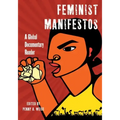 Feminist Manifestos: A Global Documentary Reader