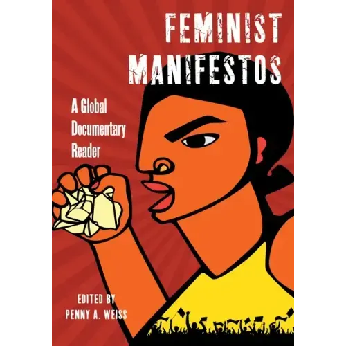 Feminist Manifestos: A Global Documentary Reader