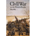 Civil War on the Western Border, 1854-1865
