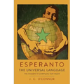Esperanto: The Universal Language: The Student's Complete Text Book; Containing Full Grammar, Exercises, Conversations, Commercial Letters, and Two Vo