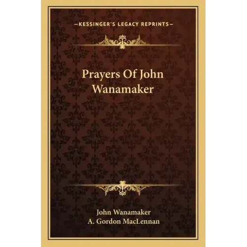 Prayers of John Wanamaker