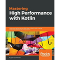 Mastering High Performance with Kotlin