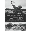 World War II Battles: The Greatest Battles that Defined World War II