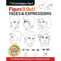 Figure It Out! Faces & Expressions: The Ultimate Drawing Guide for the Beginning Artist