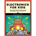 Electronics for Kids: Play with Simple Circuits and Experiment with Electricity!