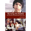 Bursting the Bubble: The Tortured Life and Untimely Death of David Vetter