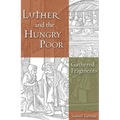 Luther and the Hungry Poor