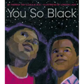 You So Black