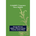 Grimhild's Vengeance: Three Ballads