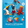 Aquatic Amigurumi: Make a Colorful Splash in Your Yarn Stash