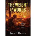 The Weight of Words: Stories that Linger