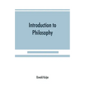 Introduction to philosophy: a handbook for students of psychology, logic, ethics, æsthetics and general philosophy