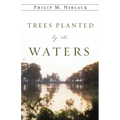 Trees Planted by the Waters