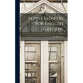 Alpine Flowers for English Gardens