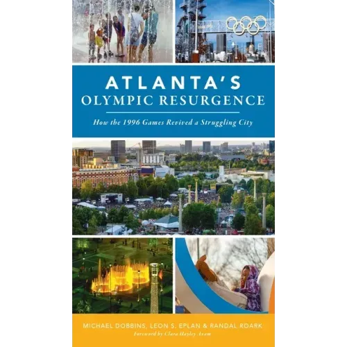 Atlanta's Olympic Resurgence: How the 1996 Games Revived a Struggling City