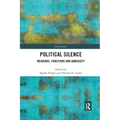 Political Silence: Meanings, Functions and Ambiguity