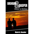 Brendan & Casper: Older & Better