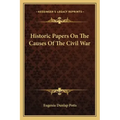 Historic Papers on the Causes of the Civil War