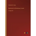 Beechcroft at Rockstone; A novel: in large print