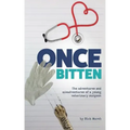 Once Bitten: The adventures and misadventures of a young veterinary surgeon