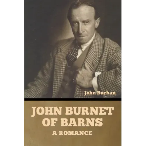 John Burnet of Barns: A Romance
