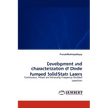 Development and Characterization of Diode Pumped Solid State Lasers