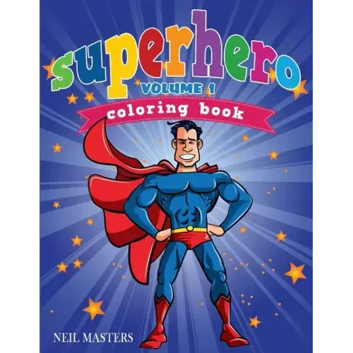 Superhero Coloring Book, Volume 1