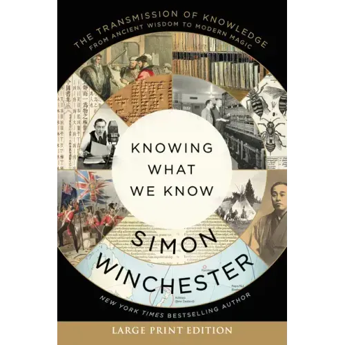 Knowing What We Know: The Transmission of Knowledge: From Ancient Wisdom to Modern Magic