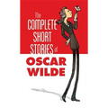 The Complete Short Stories of Oscar Wilde