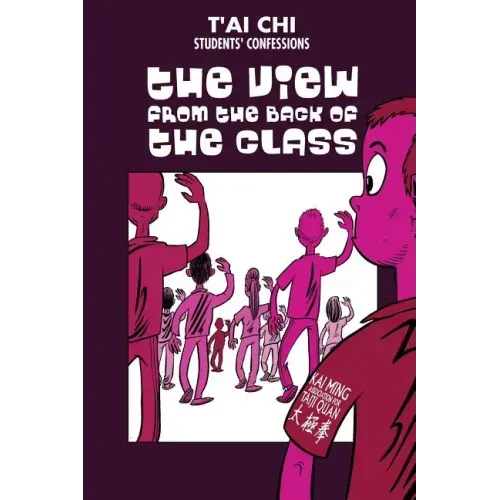 Tai Chi Students confessions: The view from the back of the class