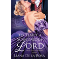 To Tempt A Scandalous Lord