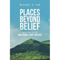 Places Beyond Belief: Book Two of the One Giant Leap Trilogy