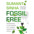 Fossil Free: Reimagining Clean Energy in a Carbon-Constrained World