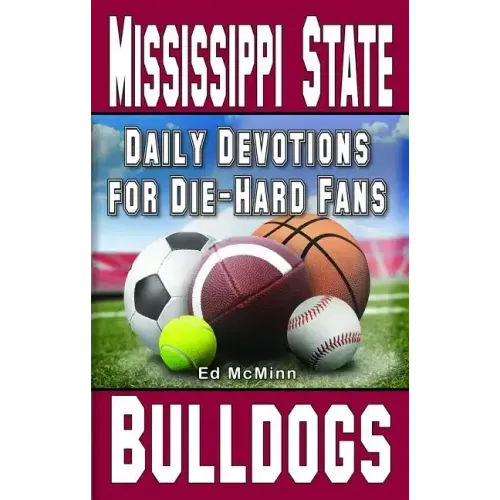 Daily Devotions for Die-Hard Fans Mississippi State Bulldogs