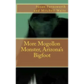 More Mogollon Monster, Arizona's Bigfoot
