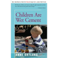 Children Are Wet Cement