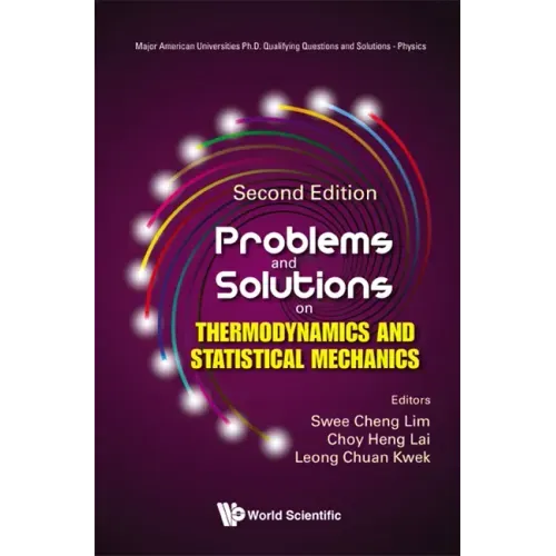 Problems and Solutions on Thermodynamics and Statistical Mechanics (Second Edition)