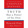 Truth Has a Power of Its Own: Conversations about a People's History