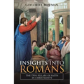 Insights into Romans: The Two Pillars of Faith in Christianity