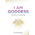 I AM Goddess: A journey of awakening