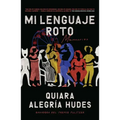 Mi Lenguaje Roto / My Broken Language