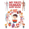 My First Human Body Book: The Human Body For Children, Look inside your body.