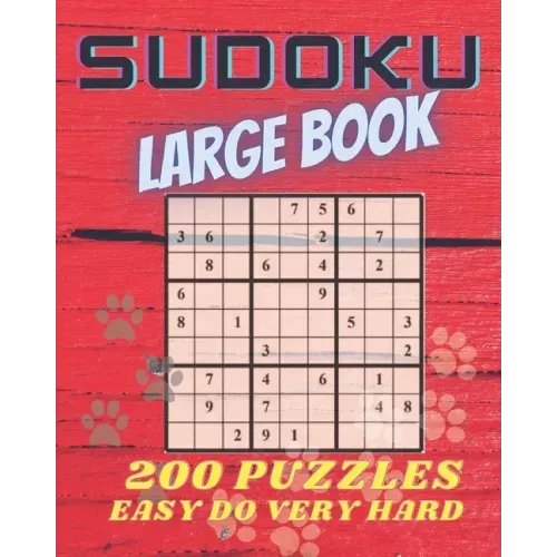 Sudoku Large Book: 200 Puzzles Easy to Very Hard. Challenge for your Mind.