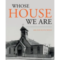 Whose House We Are