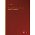 The Inca of Perusalem; An Almost Historical Comedietta: in large print