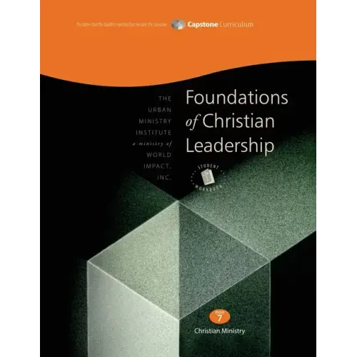 Foundations of Christian Leadership, Student Workbook: Capstone Module 7, English